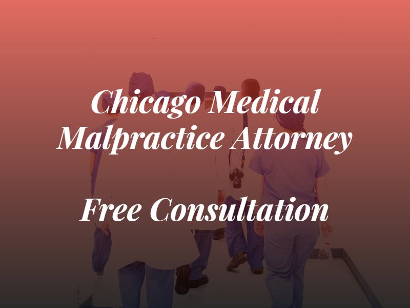 Chicago medical malpractice attorney