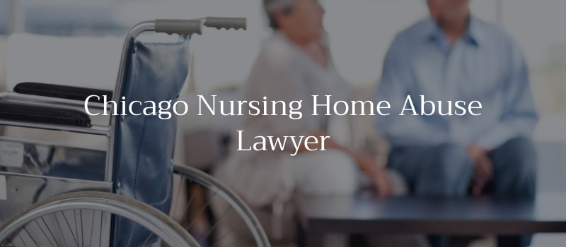 Chicago Nursing Home Abuse Lawyer